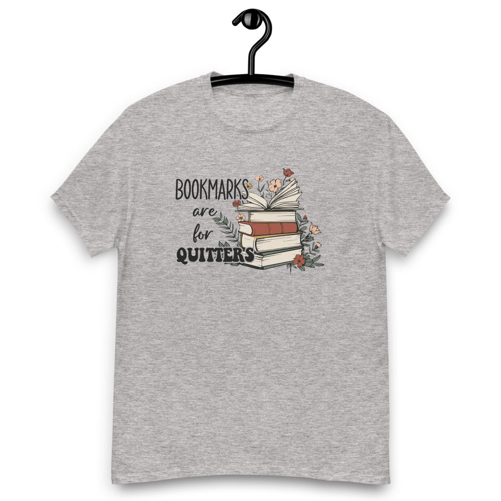 Bookmarks Are for Quitters T-Shirt