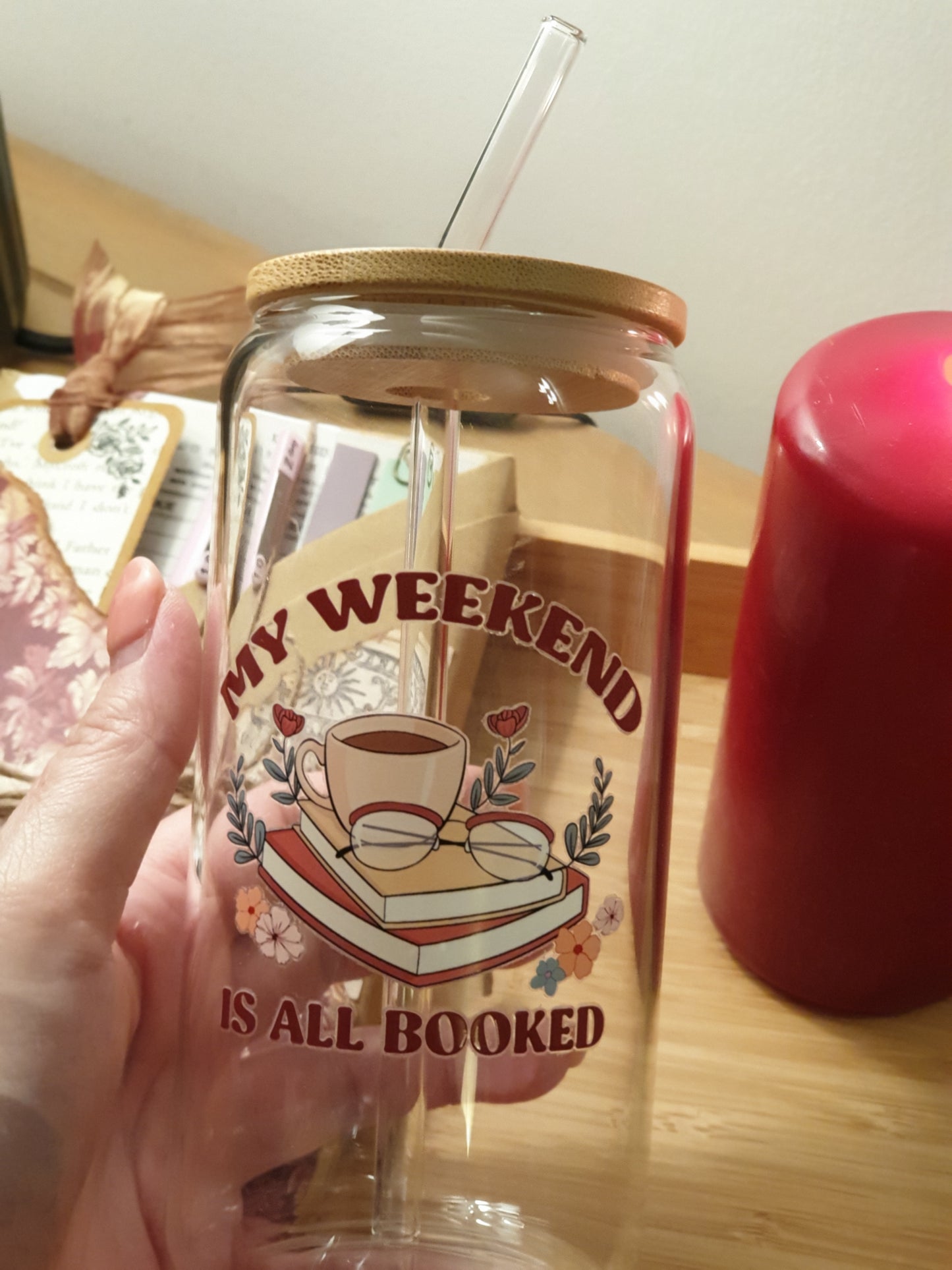 My Weekend is All Booked...Glass Cup – 16oz Iced Coffee Cup