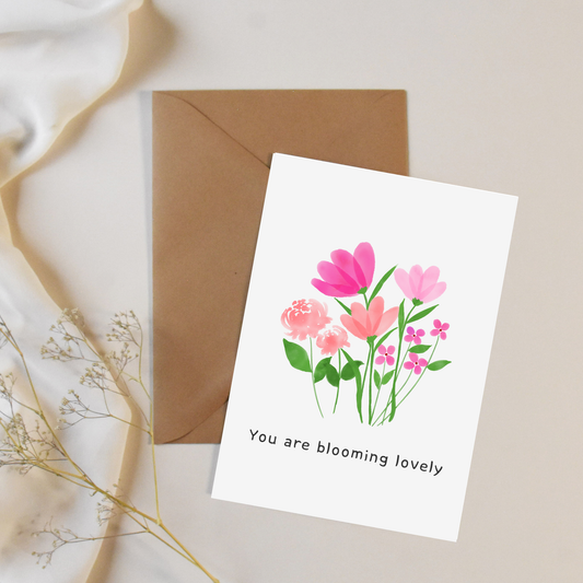 You Are Blooming Lovely – Floral Encouragement Greeting Card