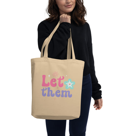 Let Them Eco-Friendly Tote Bag